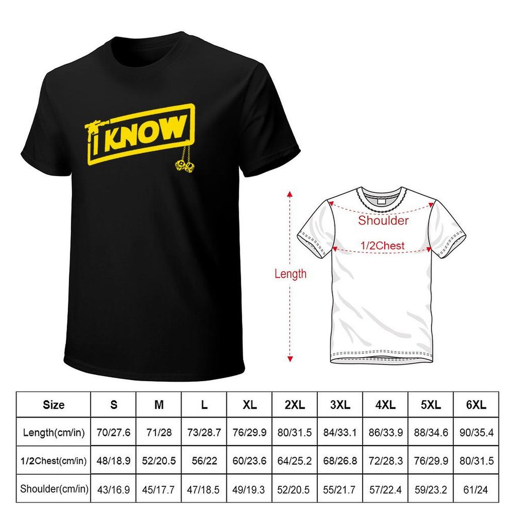 I Know T-Shirt Vintage T Shirts Graphic Tee Shirt Sweat Blanks Heavyweight T Shirts For Men