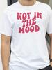 Not In The Mood Pink Letter Print TShirts Women Short Sleeve Tees Fashion Harajuku Hip Hop Tops Tshirt Summer O Neck Casual Tee