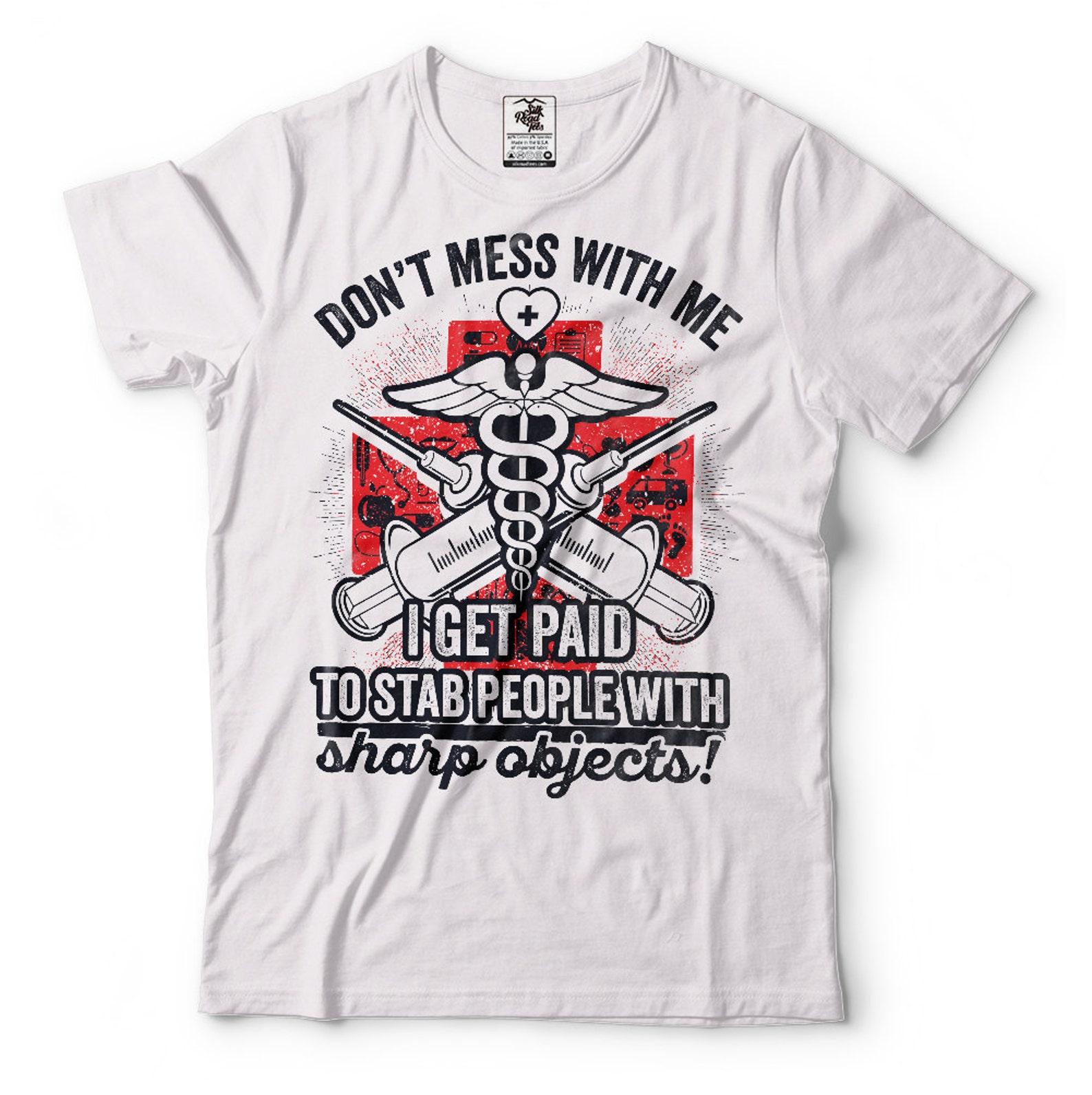 Funny Nurse T-Shirt: Don t Mess With Me Graphic Tee M
