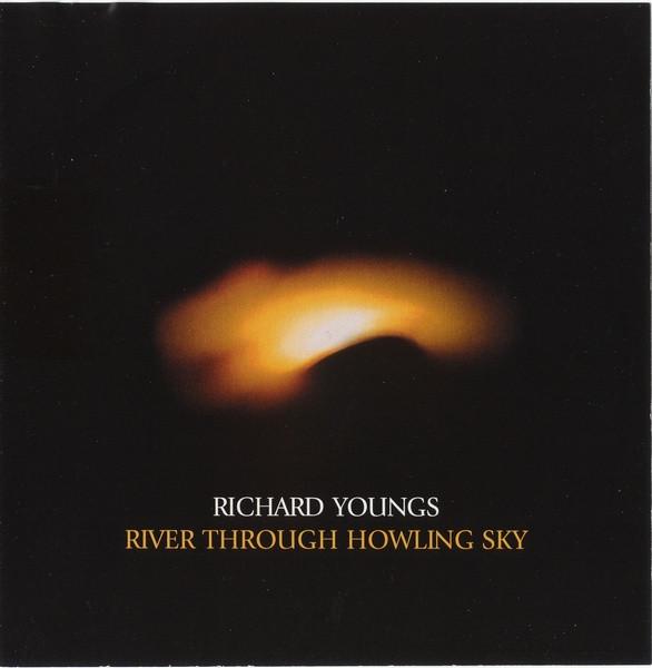 

CD RICHARD YOUNGS River Through Howling Sky JAG68 Jagjaguwar 2004 US Rock Used