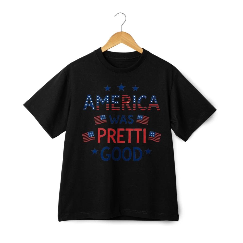 America Was Pretti Good Graphic Tee-US Flag Letter&Red White Blue,Casual T-shirt 4XL