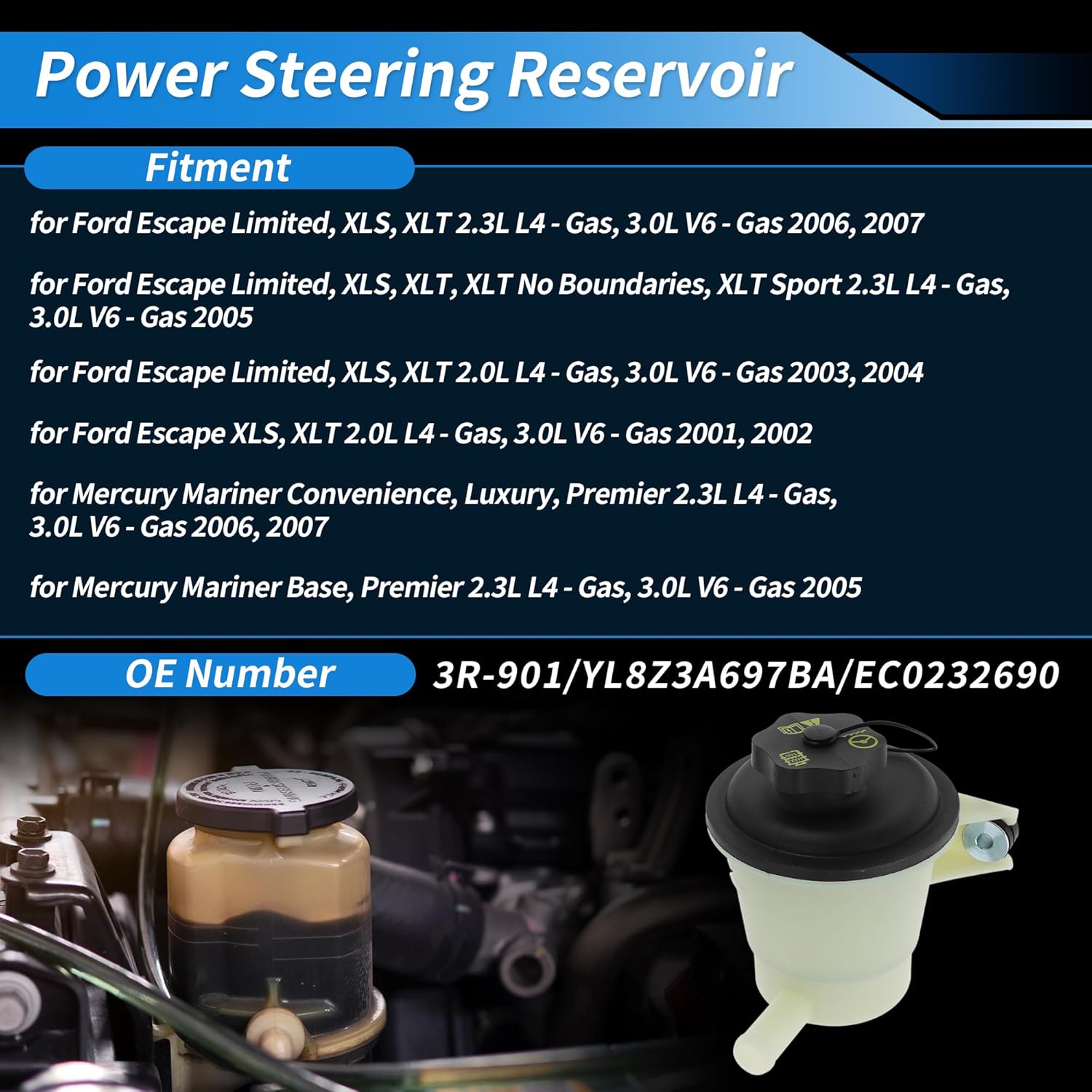 No.3R-901/YL8Z3A697BA/EC0232690 Power Steering Reservoir for Ford Escape 2003-2007 Leak-Proof Power Steering Fluid Reservoir for Mercury Mariner