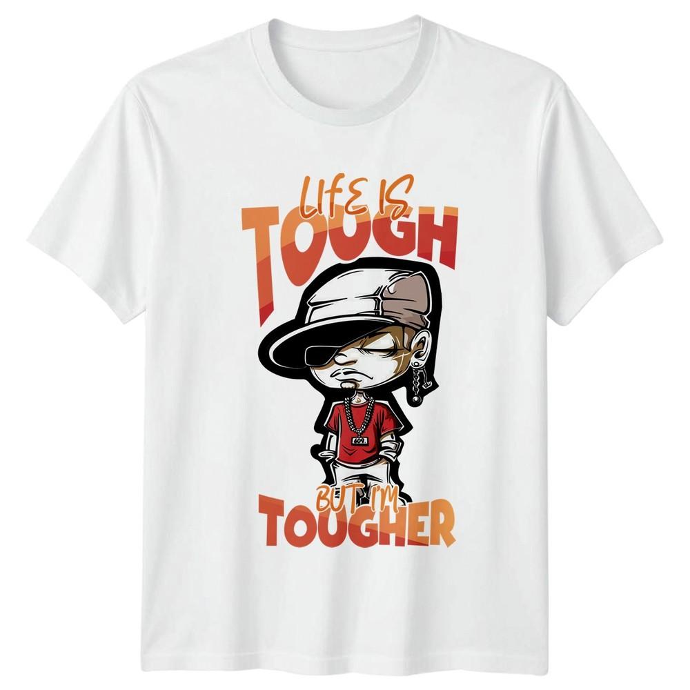 Life Is Tough But Im TShirt Urban Motivational Birthday Gift For Him And Her S