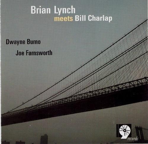 

CD BRIAN LYNCH - MEETS BILL CHARLAP CD10272 Sharp Nine Reco 2003 US Jazz Used