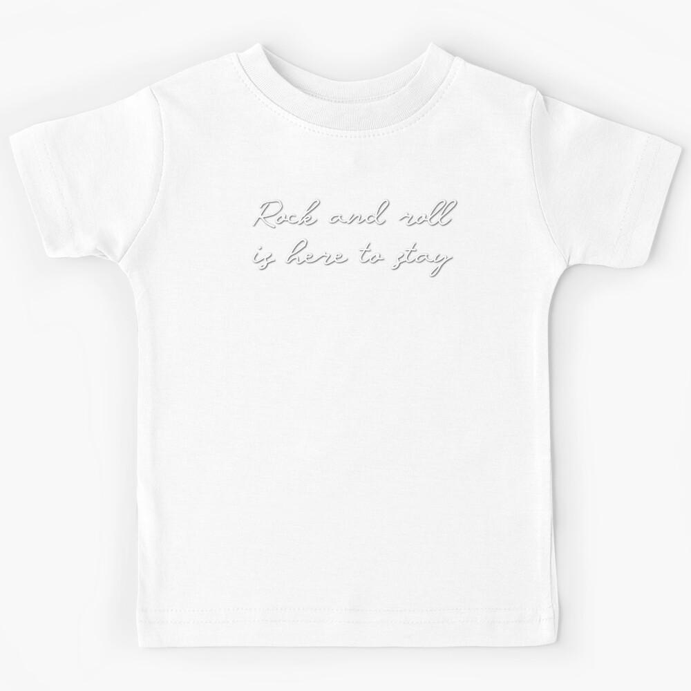 Rock and roll is here to stay (white) Kids T-Shirt 110