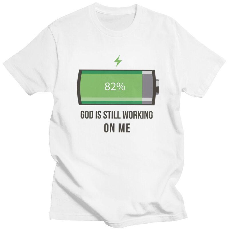 Custom Cool God Is Still Working On Me Battery Loading T Shirt Men 100 Cotton Tshirt Casual Tee Tops Fashion Tshirt