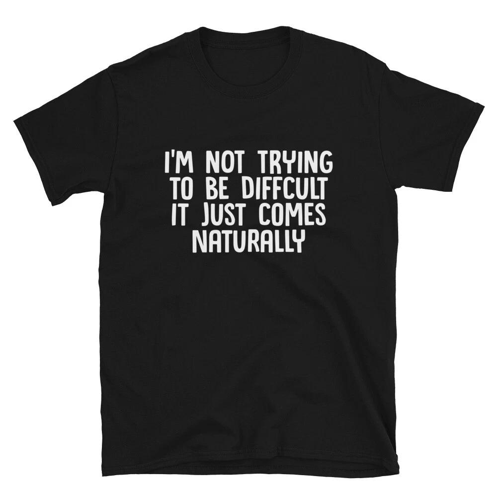 I m Not Difficult Dad Joke Funny T-Shirt S