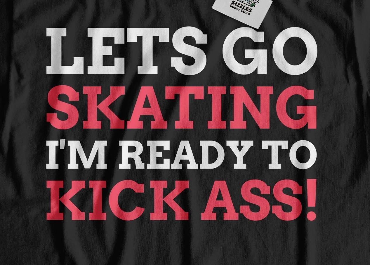 Let s Go Skating! Unisex Funny Skateboarding T-Shirt Ice Skating And Skaters Tee L