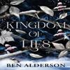 A Kingdom of Lies by Ben Alderson Paperback Book 9781915998699