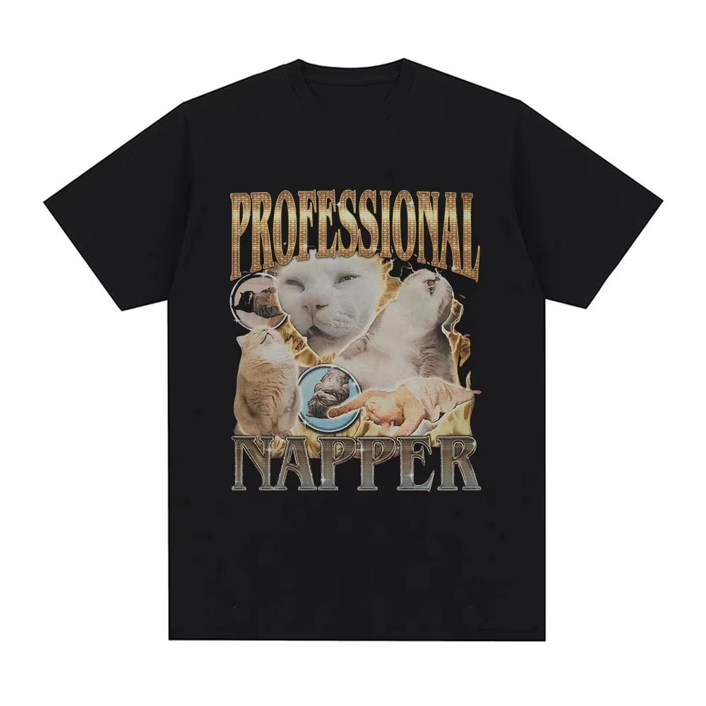 Professional Napper Funny Cat Meme Tshirt Men Women Casual Cotton Oversized T Shirt Fashion Vintage ONeck Tshirts Streetwear