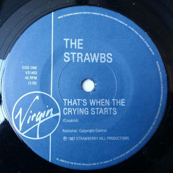 

7inch Record STRAWBS Thats When The Crying Starts We VS1403 Virgin Records 1987 Canada Rock Used