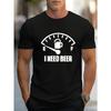 European Sizes Men's Funny Beer Gauge T-Shirt with "I NEED BEER" Slogan & Fuel Gauge Design