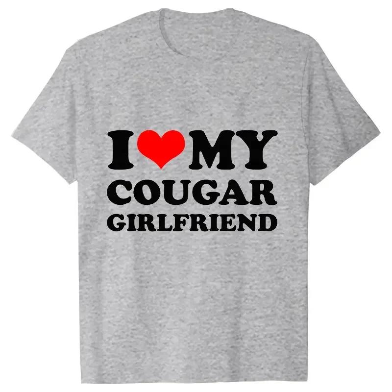 2024 Summer Men T-Shirt I Love My Cougar Girlfriend Tees Short Sleeve Fashion Oversize Tshirt Funny Clothes Casual Harajuku Tops