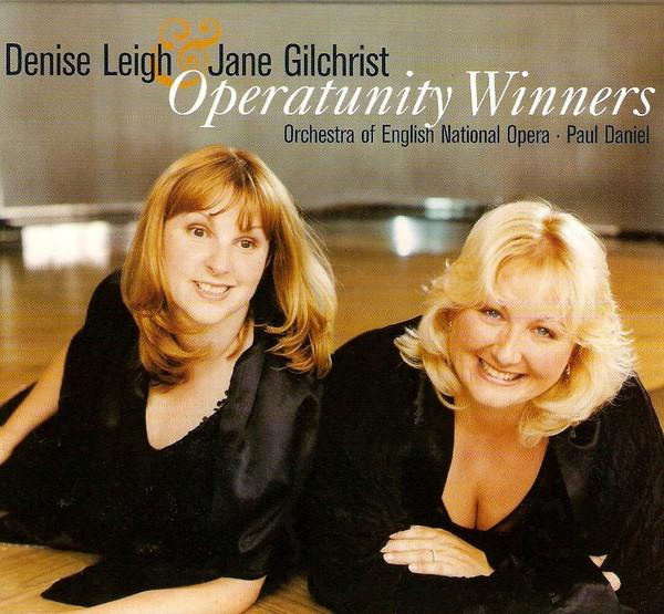 

CD DENISE LEIGH JANE GILCHRIST ORCHE Operatunity Winners 724355759429 EMI CLASSICS 2003 Europe Classical Used