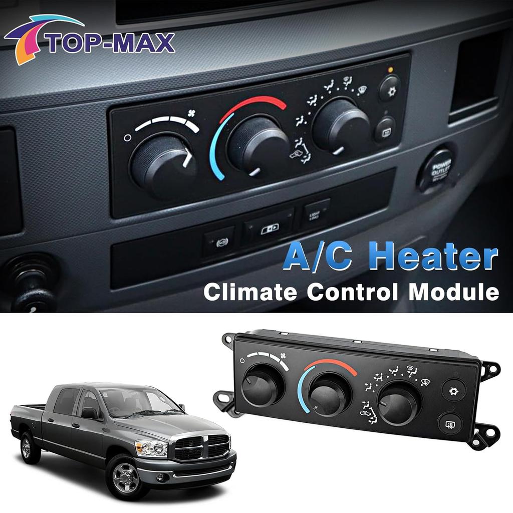 TOP-MAX A/C Heater Climate Control Panel Compatible with 2006-2008 Dodge Ram 1500 2500 3500 2008-2011 Dodge Dakota, Air Conditioning Control Module