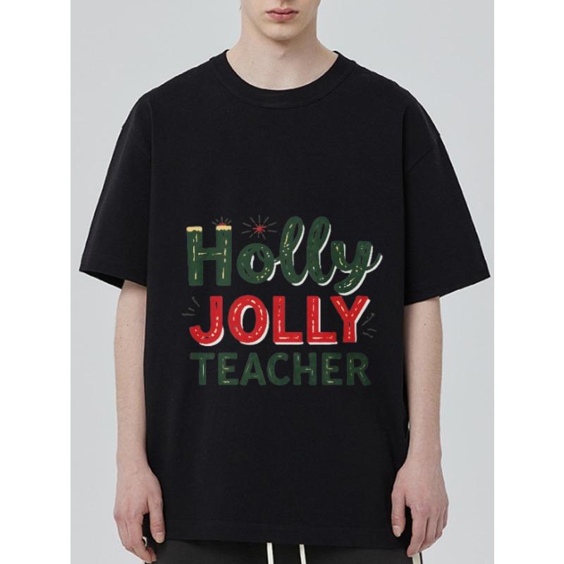 

Holly Jolly Teacher T Shirt Black Christmas Holiday Theme Print for Teachers Party Gift XXXXL