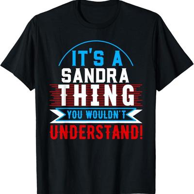 It'S A Sandra Thing You Wouldn'T Understand T Shirt