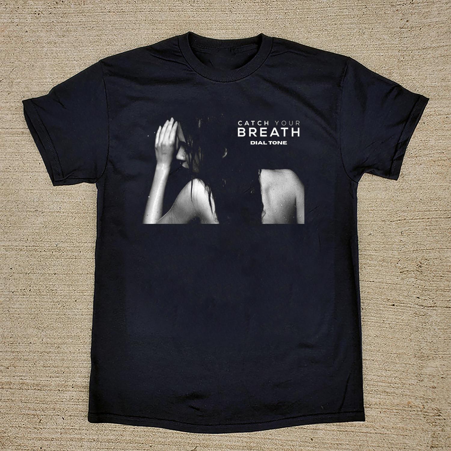 Catch Your Breath Dial Tone T Shirt Full Size S-5XL AL1238 Unisex T-Shirt S