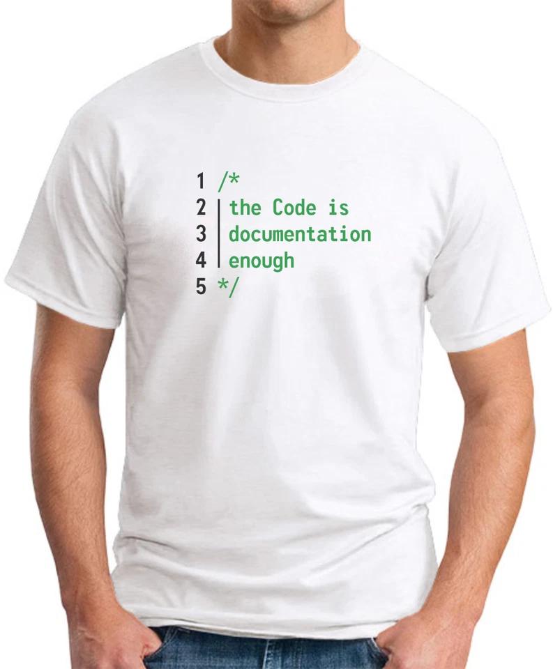 THE CODE IS DOCUMENTATION ENOUGH T-SHIRT - printed funny geeky coding programmer 3 L