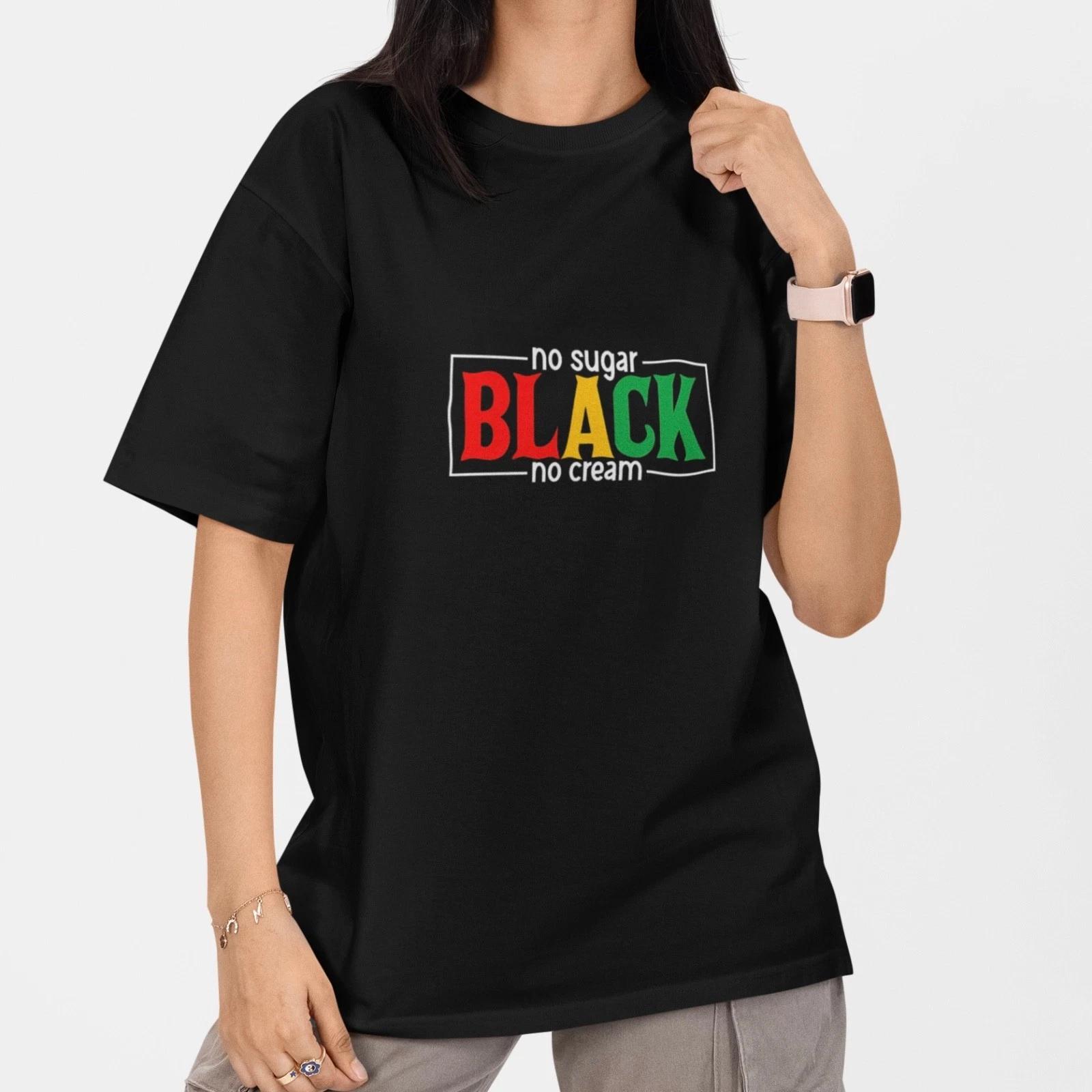No Sugar No Cream Black Pride T-Shirt African Culture Statement Graphic Tee L