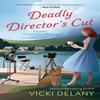 Deadly Directors Cut by Vicki Delany Paperback Book 9780593334393