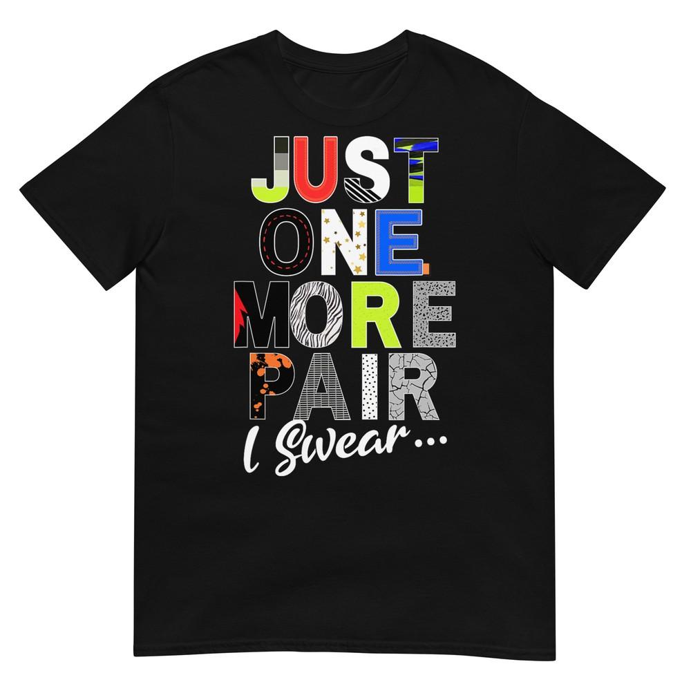 

Sneaker Head Just One More Pair...Sneakerhead graphic T-Shirt 2XL