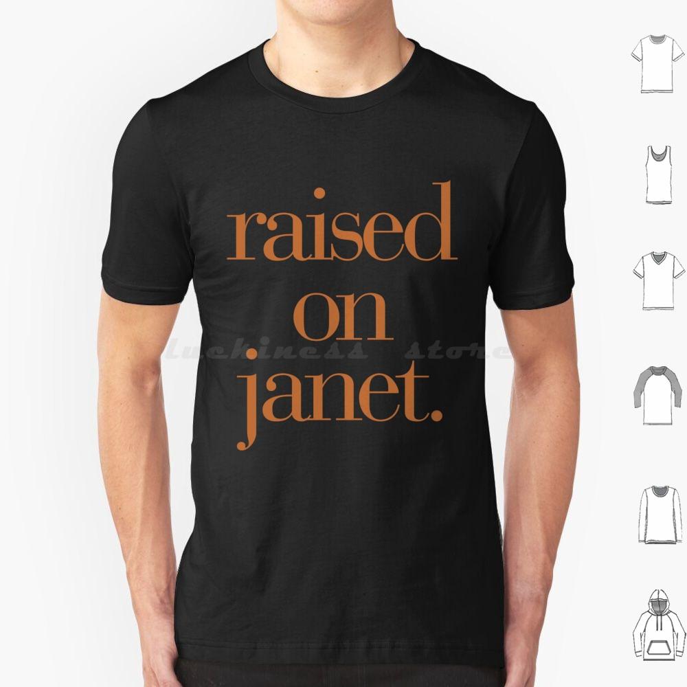

RaisedJanet T Shirt Men Women Kids Jj Janet Album Tour Raised Janfam Pop Culture Pop Queen Of Pop Janet Tour S