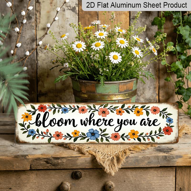 2D Flat, 1pc Rustic Bloom "Bloom Where You Are" Aluminium Decorative Sign - Vintage Farmhouse Floral Decor with Wood Grain, Wood Plaque for Home