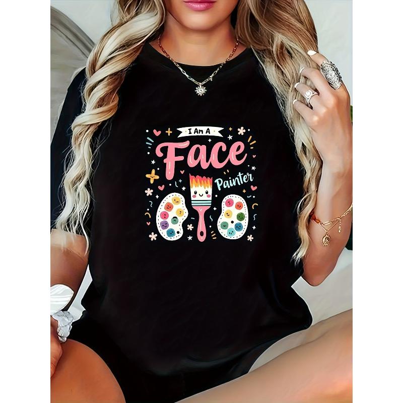 

T-Shirt Featuring a Cute Design for Face Painters with The Text I Am A Face Painter , Women S Round Neck Short-Sleeve Black Tee - Machine Washable, S чёрный