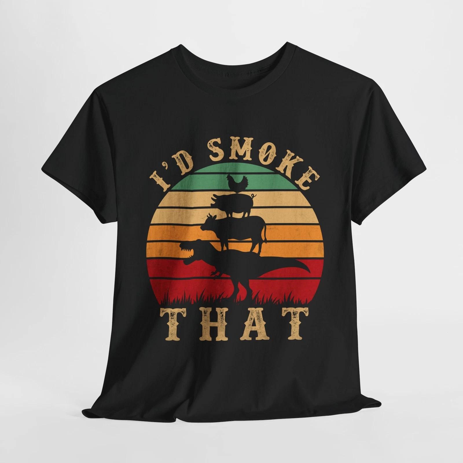 I d Smoke That Funny BBQ T-Shirt | Fun & Stylish Gift Idea M