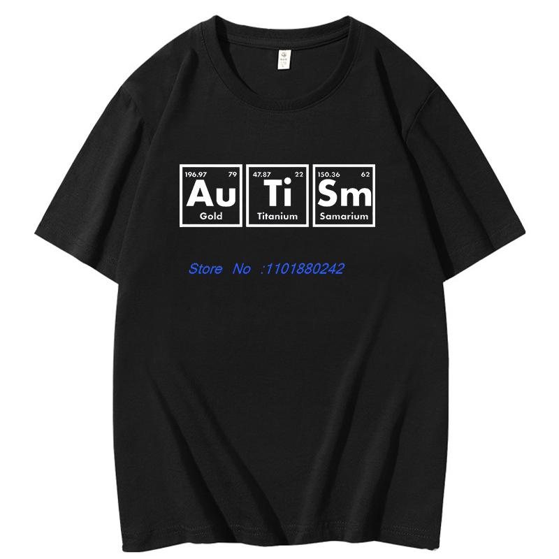 Autism Periodic Table Elements Graphic T Shirts Unisex Summer Short Sleeve T Shirt Fashion Cotton New Shirts And Tshirts