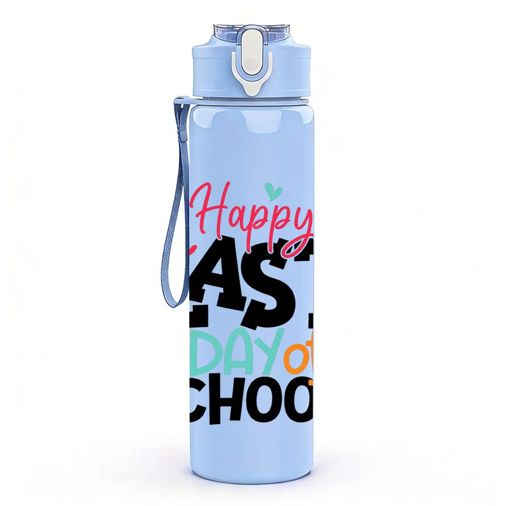 1PC Happy Last Day Of School Letter 750ml Color Plastic Water Bottle Leakproof Flip Straw Lid For Sports Office Home Use