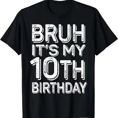 Bruh C'est Mon 10ème Anniversaire Cadeaux de Garçon T-Shirt Drôle d'Anniversaire 10 Ans
