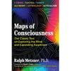 Maps of Consciousness: The Classic Text On Exploring the Mind and Expanding Awareness