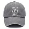 Vintage Distressed Baseball Cap With 99% Chance I Dont Care Print Adjustable Dad Hat Lightweight Cotton For Casual Events