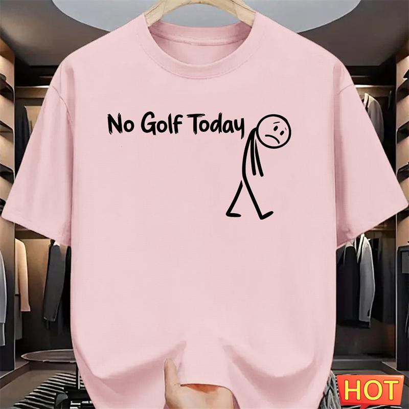 Simple No Golf Today Letters T Shirts For Unisex Summer Funny Short Sleeve 3D Printed Tshirts Loose Breathable Crew Neck Tees Tops