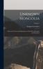 Książka Unknown Mongolia : A Record of Travel and Exploration In North-West Mongolia and Dzungaria; Volume 1