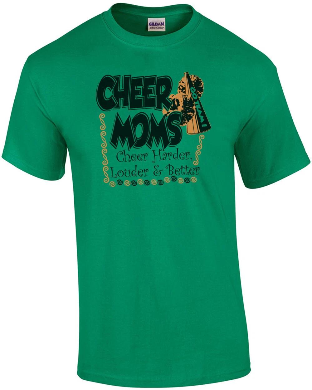 

Cheer Moms Cheer Harder Louder And Better T-Shirt XL