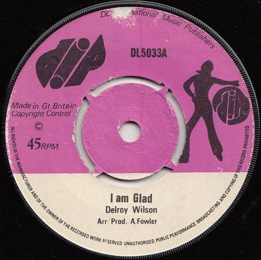 

7inch Record DELROY WILSON I Am Glad DL5033 DIP 1974 UK Reggae Ska Dub Used