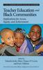 The Teacher Education and Black Communities : Implications for Access, Equity and Achievement Book