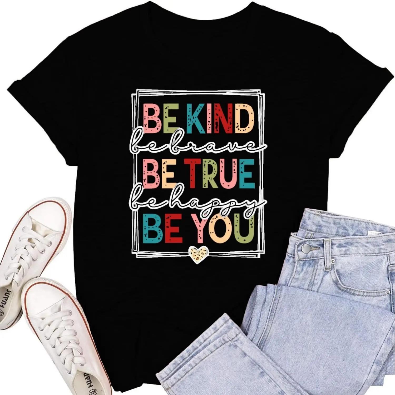Womens Be Kind Shirts Kindness T-Shirt Be True Be You Be Brave Be Happy Tee Inspirational Gifts Top S