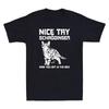 Nice Try Schrödingers Now You Get In The Box Funny Science Cat Quote Men T-Shirt