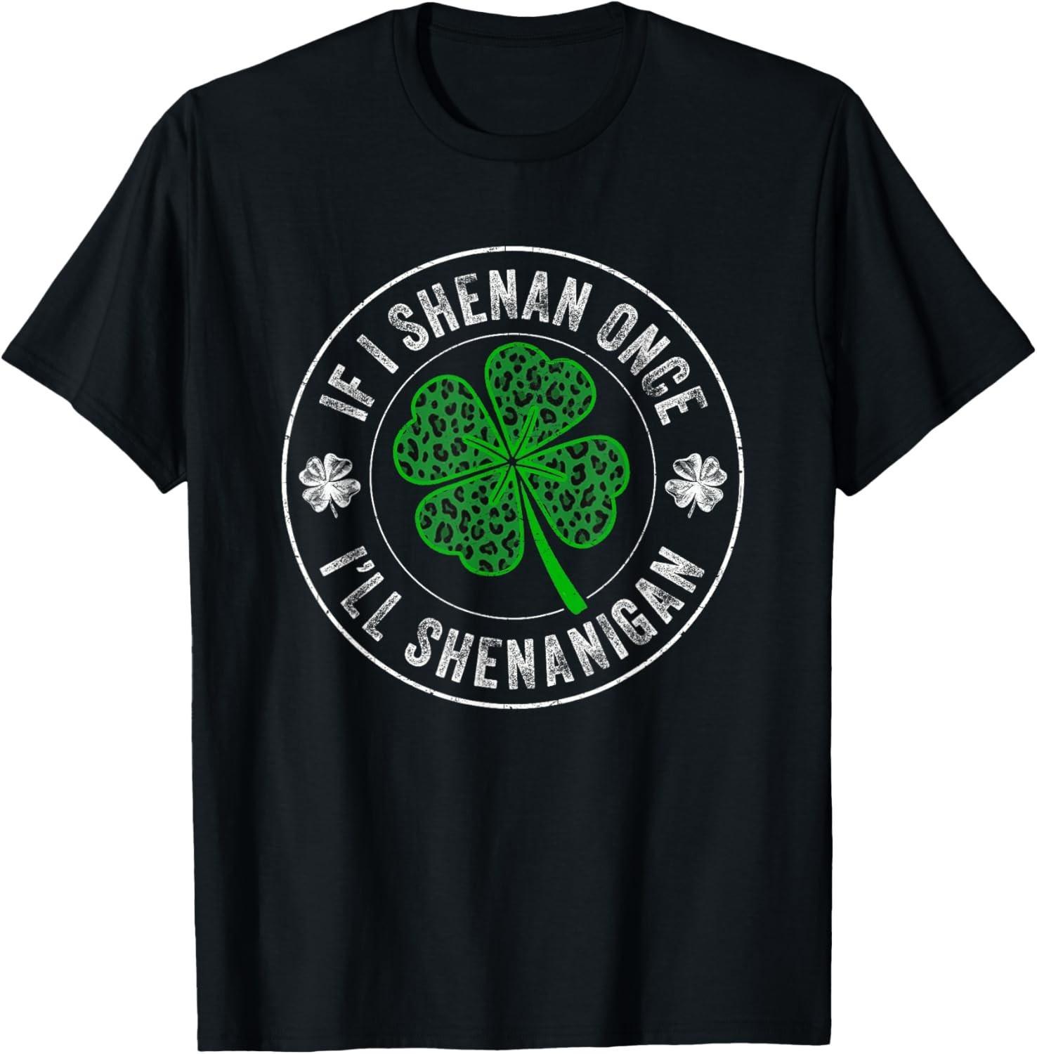 St Patricks Day If I Shenan Once I ll Shenanigan Funny T-Shirt S разноцветный