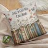 1 girl who only loves books pillow cover
