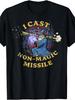 Unisex T-shirt I Cast Non Magic Missile Funny Wizard Parody Meme T-Shirt Regular Fit, Crew Neck, Medium Stretch Fab