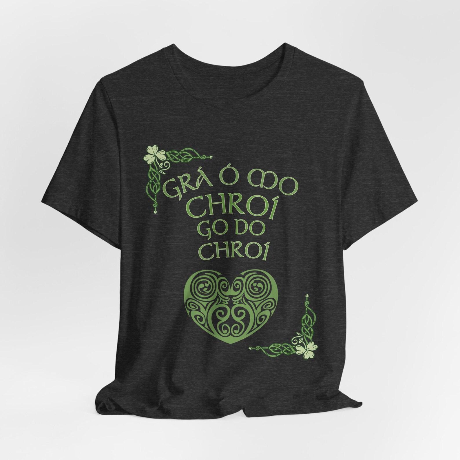 Grá Mo Chroí Celtic Heart Tee | Irish Gaelic Tee Unisex Bella and Canvas 4XL