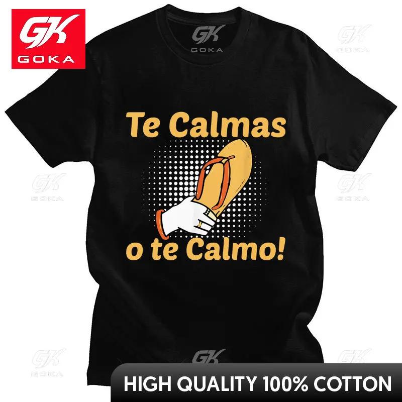 

Spanish Mother Mom Expression Te Calmas O Te Calmo T Shirt Unisex Women Fashion Funny Humor T Shirts Cotton Casual Novelty Tshirts 3XL