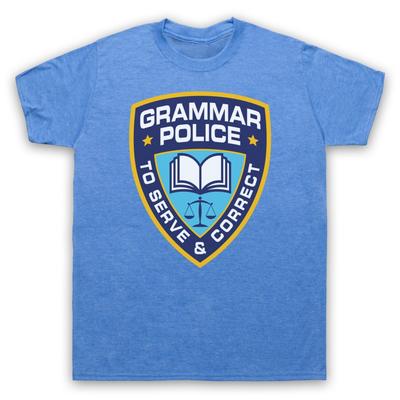 Grammar Police To Serve And Correct Parody Logo Mens And Womens T-Shirt