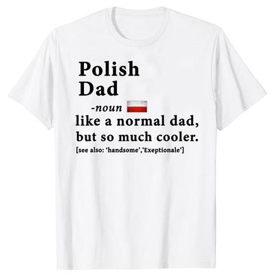 Funny Polish Dad Definition Fathers Day Flag Graphic T Shirts Men Women Cotton Humor Streetwear Tee Unisex Loose Clothing