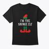 I Am The Savage Elf T Shirt Made In the USA Size S To 5XL